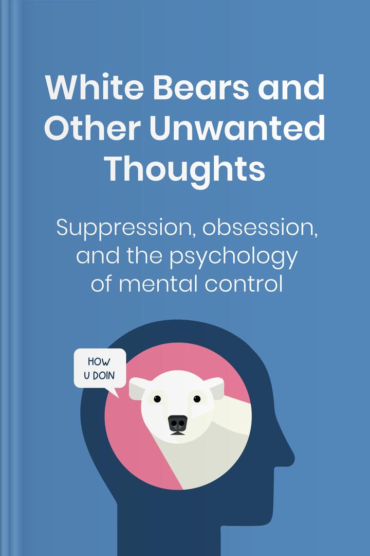 White Bears and Other Unwanted Thoughts book