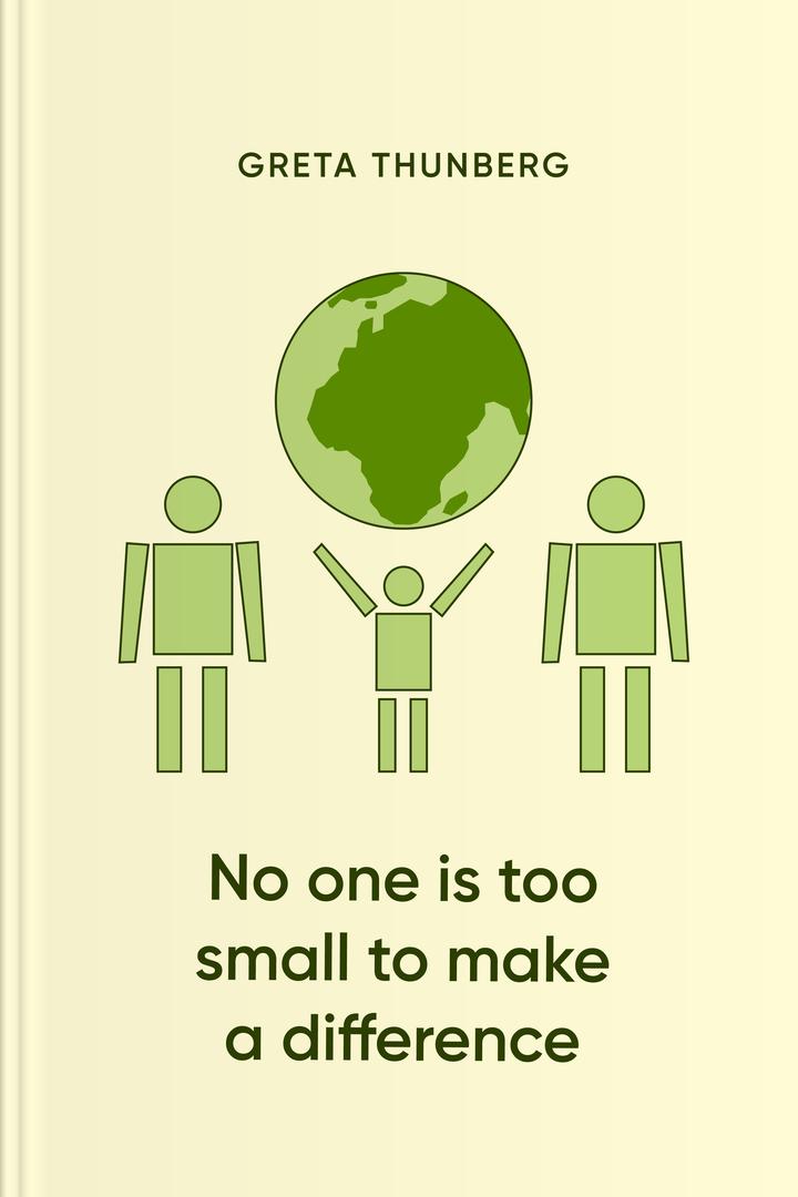 No One is Too Small to Make a Difference book