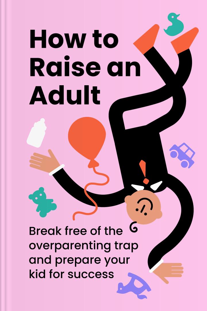 How to Raise an Adult book