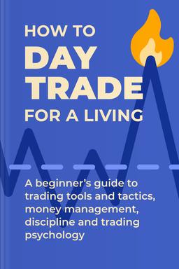 How to Day Trade for a Living Summary book cover