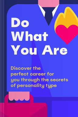 Do What You Are — Discover the Perfect Career for You Through the Secrets of Personality Type Summary book cover