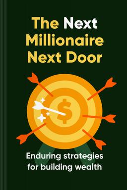 The Next Millionaire Next Door Summary book cover