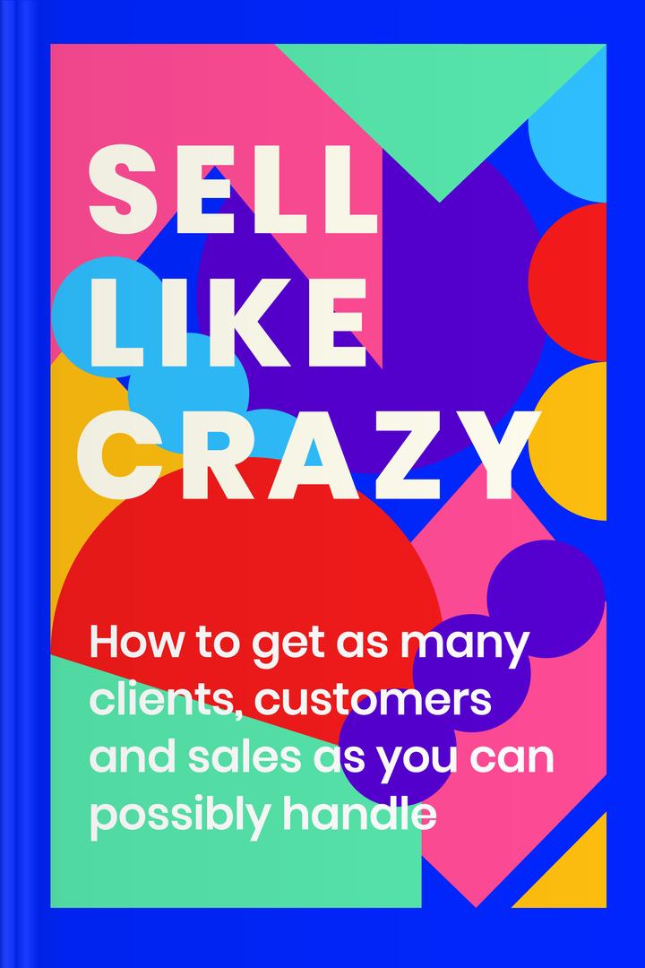 Sell Like Crazy book