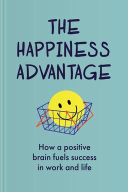 The Happiness Advantage Summary book cover