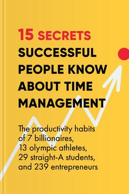 15 Secrets Successful People Know About Time Management book