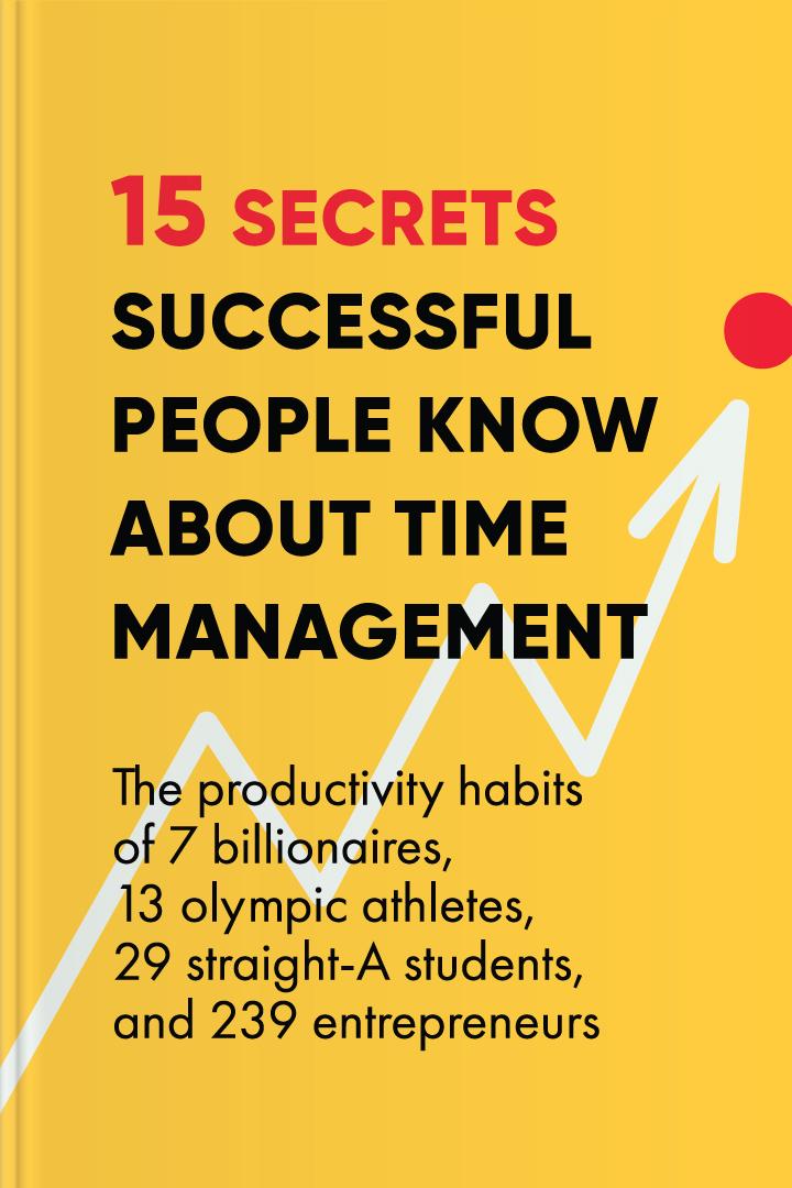 15 Secrets Successful People Know About Time Management book