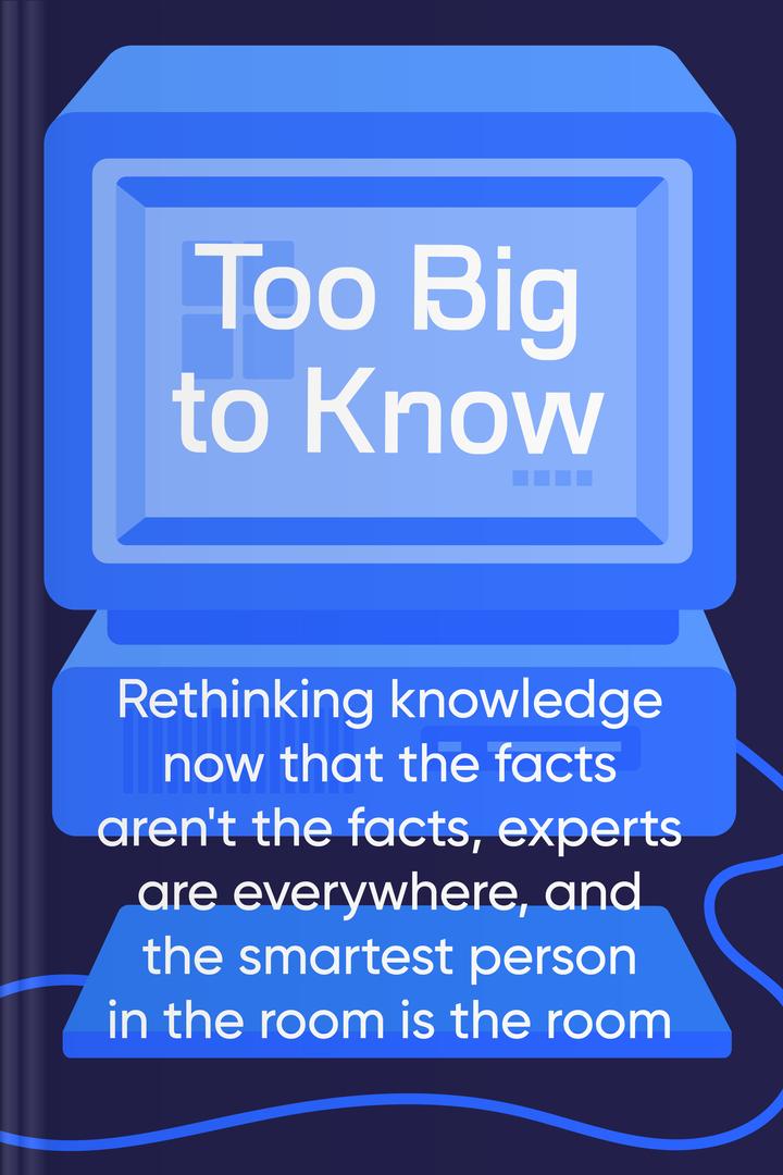 Too Big to Know book