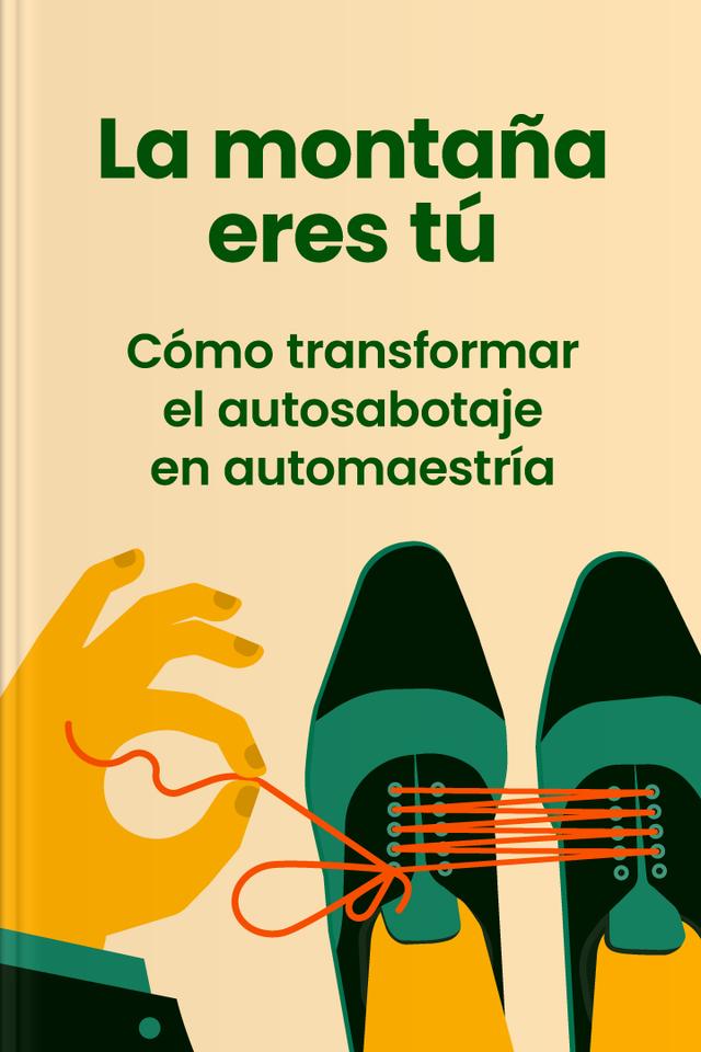 book La montaña eres tú - Cómo transformar el autosabotaje en empoderamiento