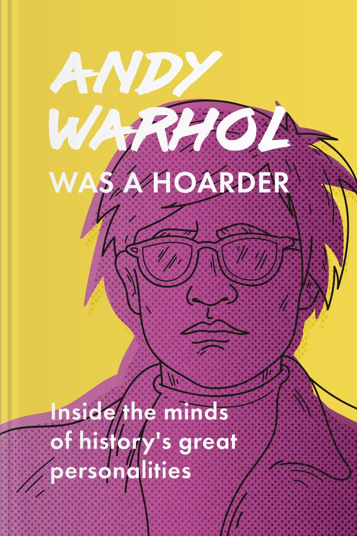 Andy Warhol Was A Hoarder book