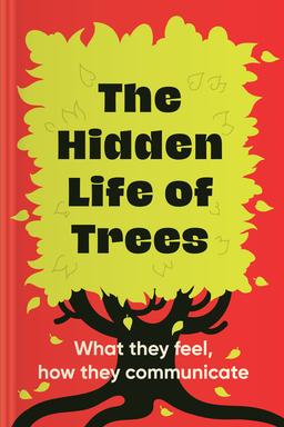 The Hidden Life of Trees Summary book cover