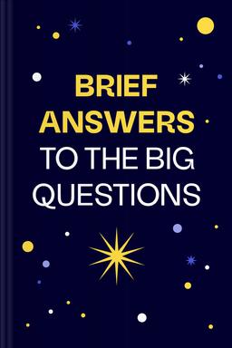 Brief Answers to the Big Questions Summary book cover