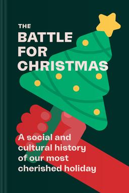 The Battle for Christmas Summary book cover