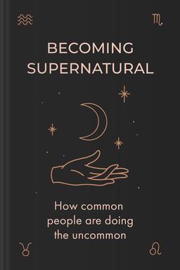 Becoming Supernatural Summary book cover