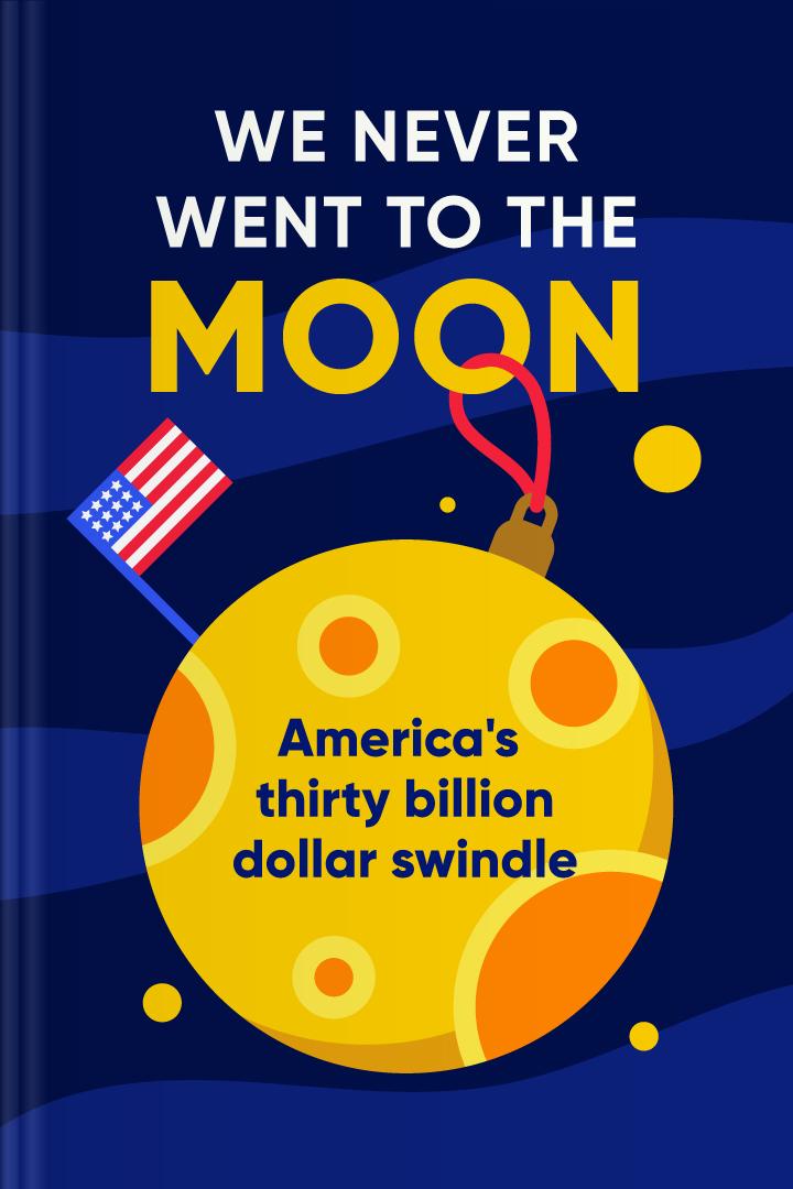 We Never Went to the Moon book