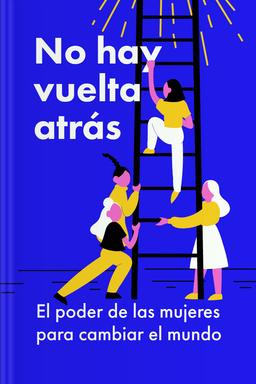No hay vuelta atrás - El poder de las mujeres para cambiar el mundo book