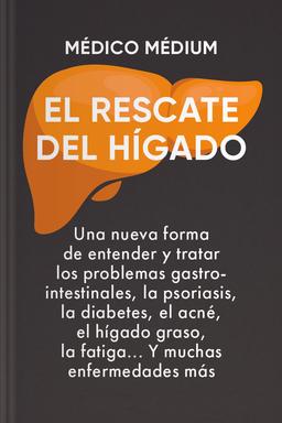 Médico médium, el rescate del hígado book