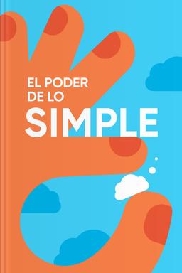 El poder de lo simple Summary book cover