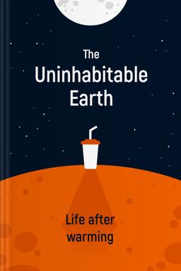 The Uninhabitable Earth Summary book cover