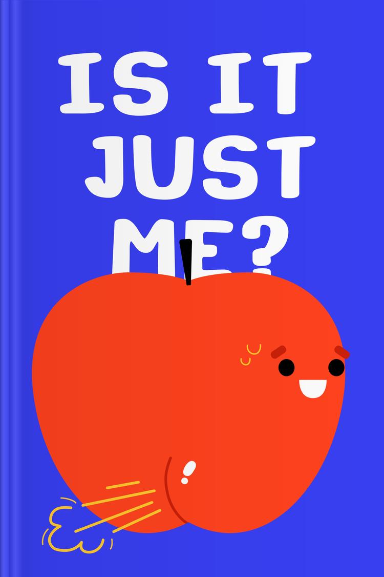 Is It Just Me? book