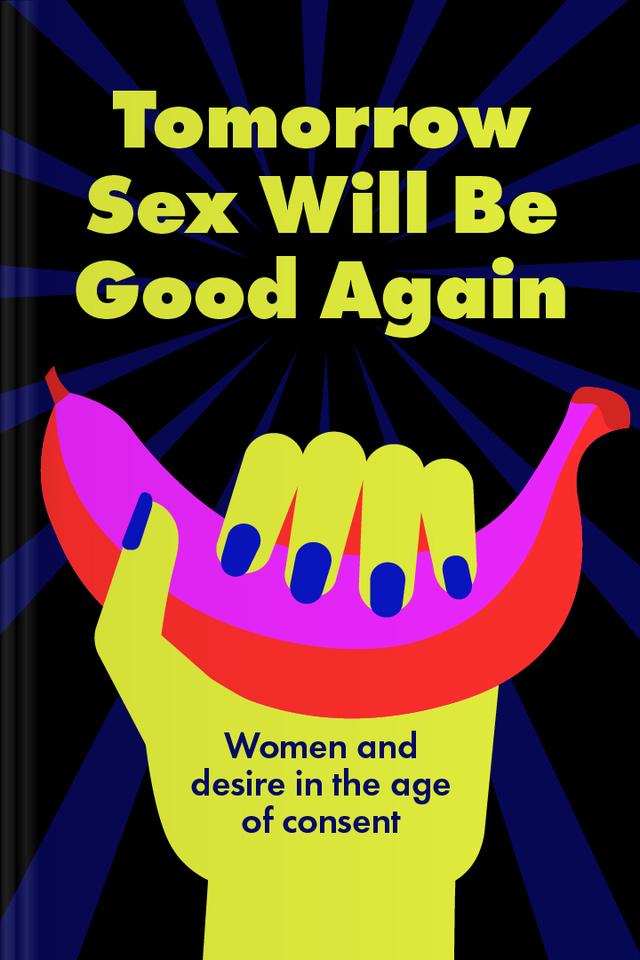 book Tomorrow Sex Will Be Good Again