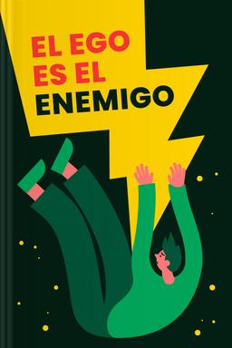 El ego es el enemigo Summary book cover