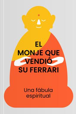 El monje que vendió su Ferrari - Una fábula espiritual Summary book cover