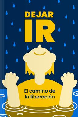 Dejar ir - El Camino de la Liberación Summary book cover
