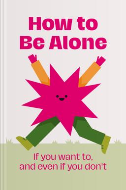 How to be Alone Summary book cover