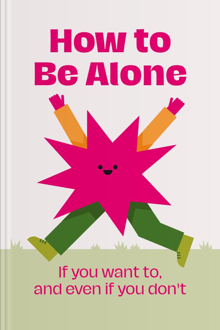 How to be Alone book