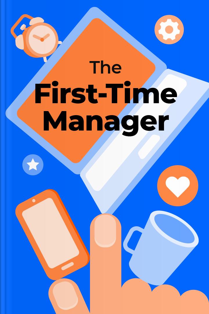 The First-Time Manager book