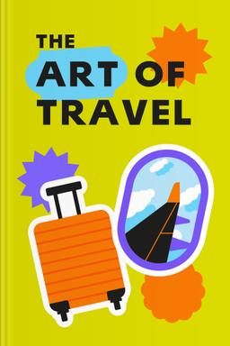 The Art of Travel Summary book cover