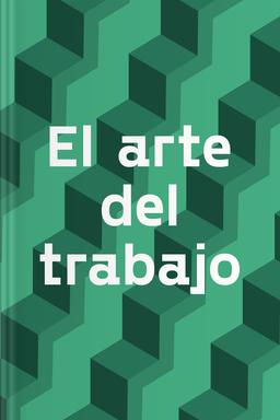 El arte del trabajo Summary book cover