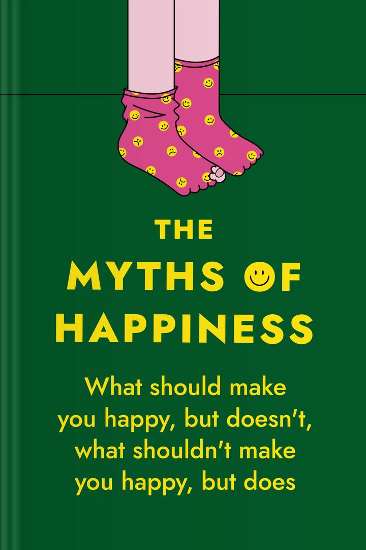The Myths of Happiness book