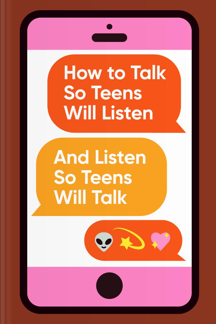 How to Talk So Teens Will Listen & Listen So Teens Will Talk book
