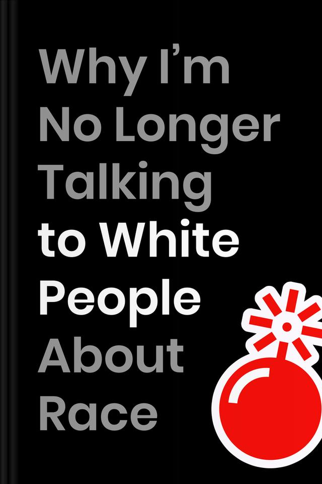 book Why I’m No Longer Talking to White People About Race