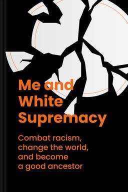 Me and White Supremacy Summary book cover