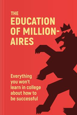 The Education of Millionaires Summary book cover