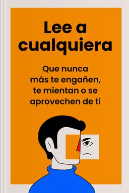Lee a cualquiera - Que nunca más te engañen, te mientan o se aprovechen de ti Summary book cover