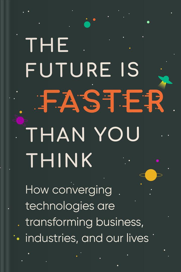 The Future Is Faster Than You Think book