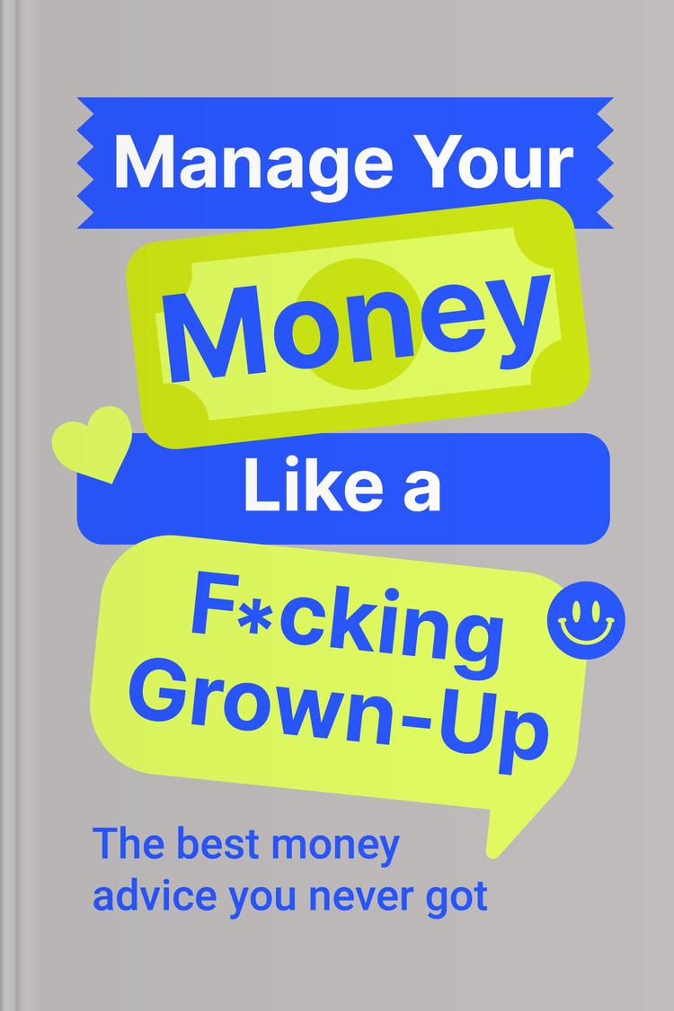 Manage Your Money Like a F*cking Grownup book