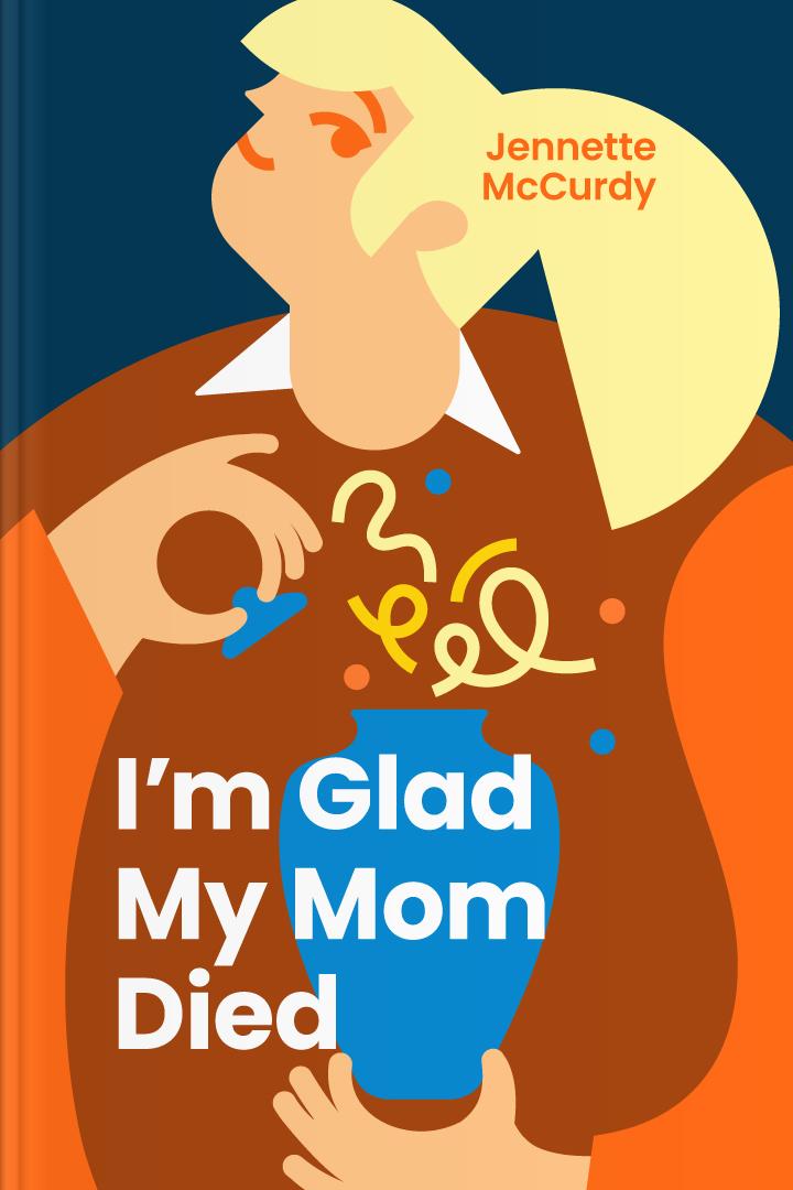 I’m Glad My Mom Died book