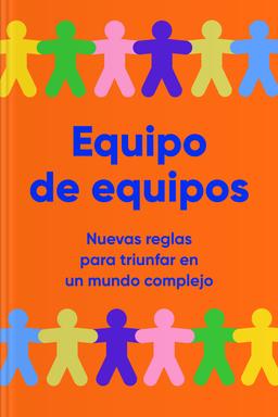 Equipo de equipos - Nuevas reglas para triunfar en un mundo complejo book