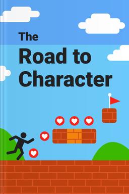 The Road to Character Summary book cover