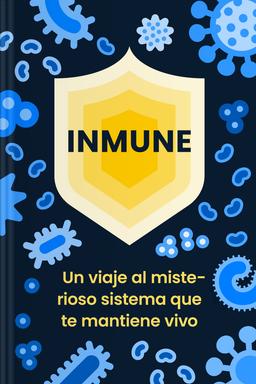 Inmune - Un viaje al misterioso sistema que te mantiene vivo book