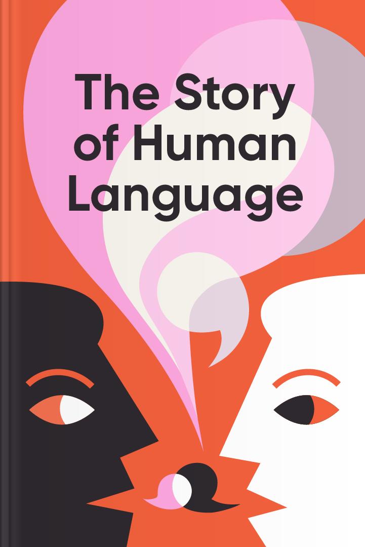 The Story of Human Language book