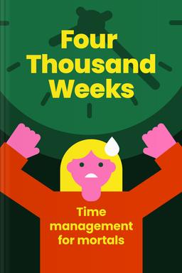 Four Thousand Weeks Summary book cover