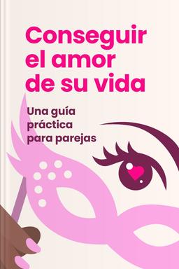 Conseguir el amor de su vida - Una guía práctica para parejas book