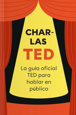 Charlas TED - La guía oficial TED para hablar en público book