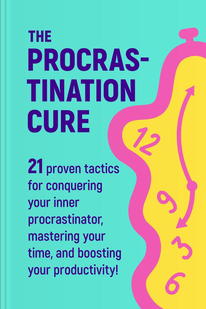 The Procrastination Cure book