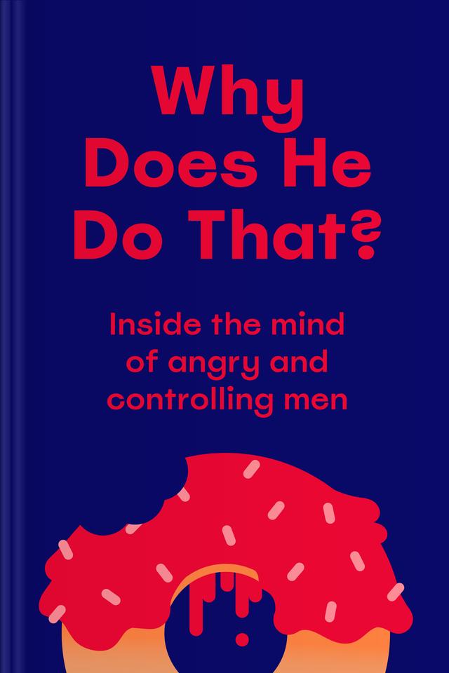 book Why Does He Do That? Inside the Minds of Angry and Controlling Men